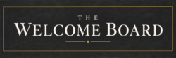 The Welcome Board